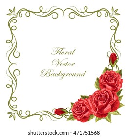 Floral vector background with vintage frame and roses for use in your design. Vector illustration.