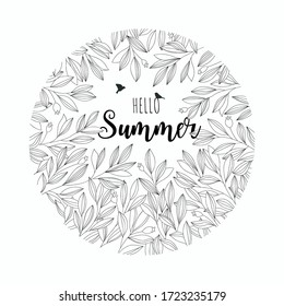 Floral vector card.Leaves round frame. "Hello summer" poster with hand drawn leaves.