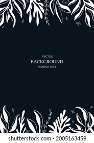 Floral vector template with leaves, plants on dark background. Natural elements. Plant print for holiday poster, greeting card, cover, banner, invitation. Botanical art. Botanical art.