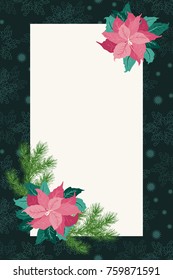 Floral vintage invitation card in poinsettia, Christmas tree twigs. Winter background. Greeting card template. Design artwork for the poster, wedding invitation. Place for text.