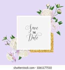 Floral Wedding Invitation. Save the Date Card with Blooming White Peony Flowers and Golden Frame. Romantic Botanical Design for Ceremony Decoration. Vector illustration