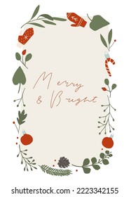 Floral winter frame. Card, poster with botanical forest elements. Fir brunch, holly leaf, mistletoe berry. Holiday Merry Christmas and Happy new year wreath postcard. Vector cartoon flat illustration