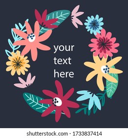 Floral wreath for holiday design with place for your text. Greeting card template. Isolated on dark background
