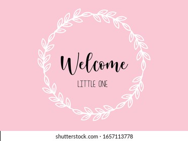 Floral wreath with leaves welcome little one