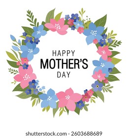 Floral wreath with pink and blue flowers, green leaves, framing "HAPPY MOTHER'S DAY" text in black, celebrating maternal love.