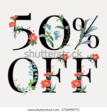 Floral-themed '50% Off' design with vibrant flowers. Decorative floral letters highlight the discount. Perfect for sales, promotions, and special offers. Typography design vector.