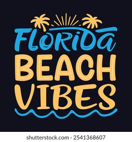 "Florida Beach Vibes" typography exudes a relaxed, sun-soaked feel with wavy, retro-style letters, vibrant ocean hues, and playful accents—perfect for summer, sand, and surf lovers!