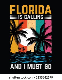Florida is calling and I must go Beach T-shirt Design