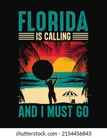 Florida is calling and i must go Summer T-shirt Design