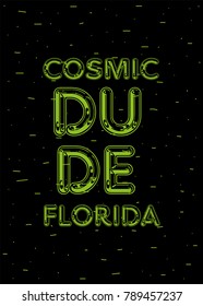 florida cosmic dude,t-shirt print poster vector illustration