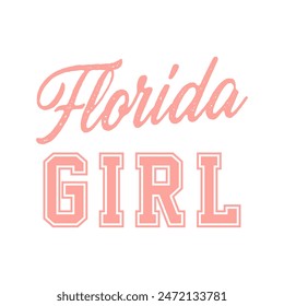 Florida girl, Graphic design print sports t-shirt fashion, illustration, vector, posters, cards, stickers, mug