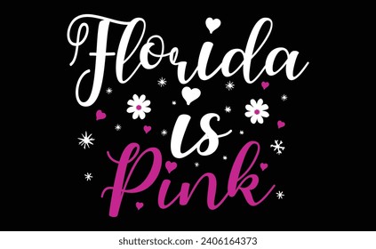 
florida is pink..typography. Vector illustration design for fashion graphics, t shirt prints.