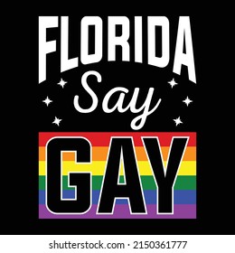 Florida Say Gay I Will Say Gay Proud Trans LGBTQ Gay Rights T-Shirt