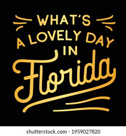 Florida Typography Quotes. Florida Motivational Quote. Template for card, poster, banner, print for t-shirt. Vector and Illustration.