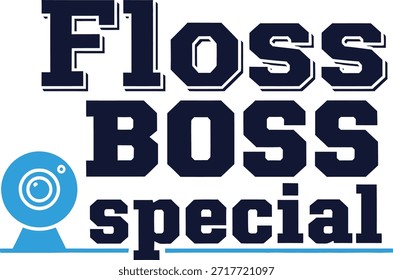 Floss Boss Special typography vector design blue black graphic for t-shirt apparel sticker dental hygiene medical merchandise print creative layout cut file silhouette cricut