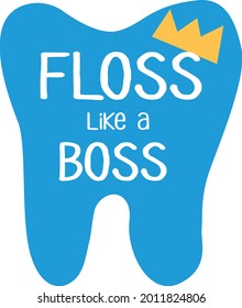 Floss like a boss. Hand drawn lettering dental care quote. Trendy flat style illustration and healthcare and protection teeth motivational phrase. Vector typography for poster, advertisement or web.
