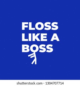 floss like a boss print, t-shirt