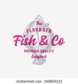 The Flounder Fish and Company. Abstract Vector Sign, Symbol or Logo Template. Hand Drawn Flatfish with Premium Retro Typography. Stylish Seafood Emblem Concept. Isolated.