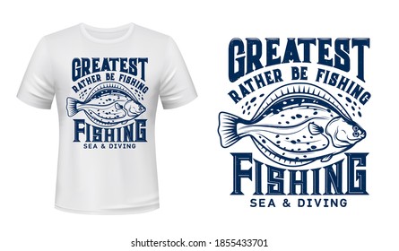 Flounder fish t-shirt vector print mockup. Flounder, sea saltwater flatfish engraved illustration and vintage typography. Sea or ocean underwater fishing catch and diving hobby apparel print template