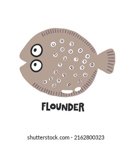 Flounder. Hand drawn vector cartoon illustration for kids. Amusing Sea Animal