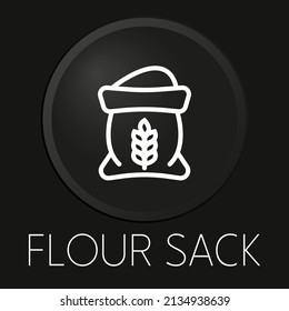 Flour sack minimal vector line icon on 3D button isolated on black background. Premium Vector.
