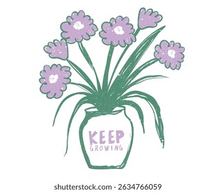 Flower artwork for t shirt print, poster, sticker and other uses. Keep growing.