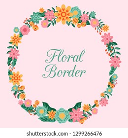 Flower Background - Flower Border -Flower Wreath - Vector illustration