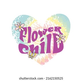 Flower and butterfly cartoon drawings on heart. Groovy retro style slogan text on tie dye effect. Vector illustration design for fashion graphics, t shirt prints.