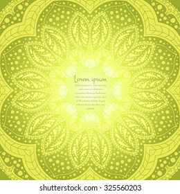 Flower circular background. A stylized drawing. Mandala. Stylized lace ornament. Indian floral ornament. Beautiful ethnic, oriental background for greeting cards, labels. Light green gradient.