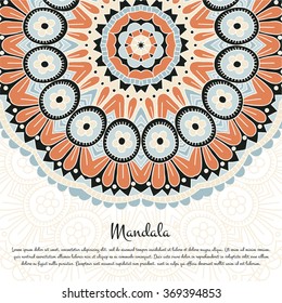 Flower circular background. A stylized drawing. Mandala. Vintage decorative elements. Islam, Arabic, Indian, ottoman motifs. Stylized flowers Place in the text. Template for flyers, leaflets, booklets