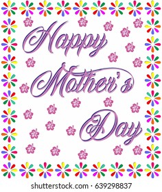 Flower decorated Happy mother's day card with handcrafted lettering