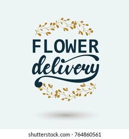 Flower Delivery Lettering Logo. Vector Illustration.