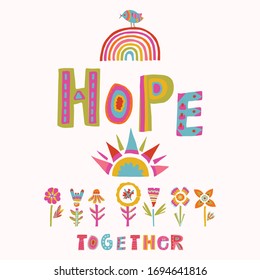 Flower of easter hope corona virus motivation banner. Social media covid 19 infographic.  Stay positive together rainbow. Pandemic team work support message. Outreach get through this renewal sticker