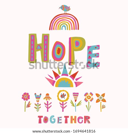 Flower of easter hope corona virus motivation banner. Social media covid 19 infographic.  Stay positive together rainbow. Pandemic team work support message. Outreach get through this renewal sticker