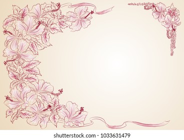 Flower frame with hibiscus flowers. Imitation of a watercolor sketch. Vector illustration in vintage style. Template for postcards, greetings
