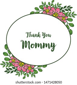 Flower frame pink colors, for decorative of invitation card thank you mommy. Vector