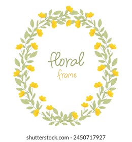 Flower frame for print design. Abstract yellow flowers and leaves, Vector vintage card. Hand drawn style. Oval frame. Design for invitation, wedding or greeting cards.