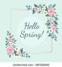 Flower frame with roses and chamomiles on gold border. Banner hello spring.