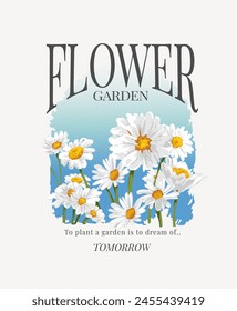 flower garden slogan with daisy flowers on blue sky background hand drawn vector illustration