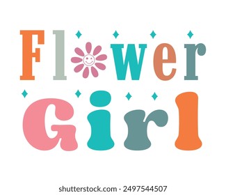 Flower girl Love quote retro groovy typography