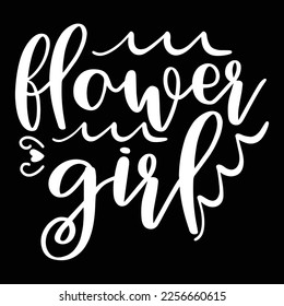 Flower Girl, Shirt Print Template, Typography Design For Shirt, Mugs, Iron, Glass, Stickers, Hoodies, Pillows, Phone Cases, etc, Perfect Design For Mother's Day Father's Day Valentine's Day