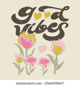 flower graphic in vector, Good Vibes text print. Vintage Doted flowers print, summer t shirt design. summer tropical flowers printed t-shirt design for men and women's prints. girls graphics. grunge 