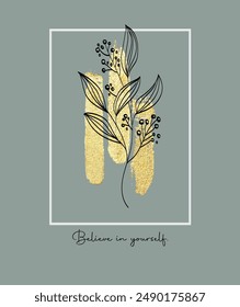 Flower hand drawn with gold glitter and slogan vector illustration design for t shirt, fashion print, poster, sticker, card and other uses.