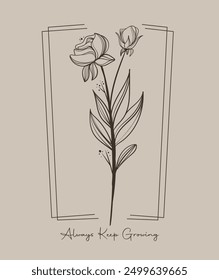 Flower hand drawn and slogan vector illustration design for t shirt, fashion print, poster, sticker, card and other uses.