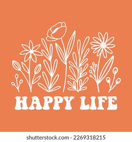 Flower with Happy life slogan print design