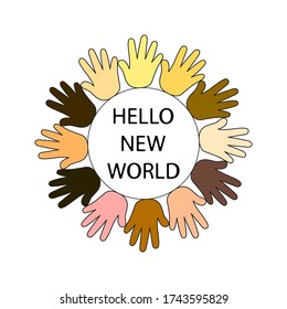 Flower from human hands of different nationalities on white. Hello new world concept. International relations and friendship in the new world after the coronavirus pandemic. Vector illustration