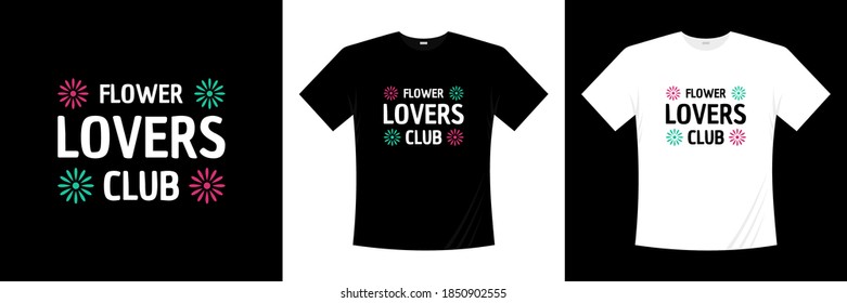 flower lovers club typography t-shirt design. Hobbies, lifestyle, community t shirt.