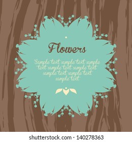 Flower on wood. Bright invitation template.