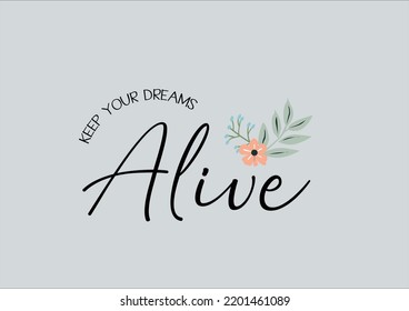 FLOWER AND POSITIVE QUOTE HAND DRAWN DESİGN