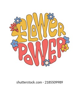 Flower power - famous lettering Hippie phrase, hand drawn hippy text. Motivational and Inspirational quote, vintage retro 70s 60s nostalgic poster or card, t-shirt print vector illustration.